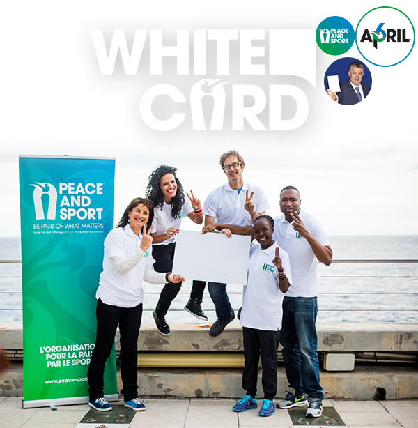 WHITE CARD I April 6 I Peace and Sport