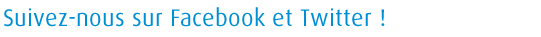 Suivez-vous sur Facebook et Twitter